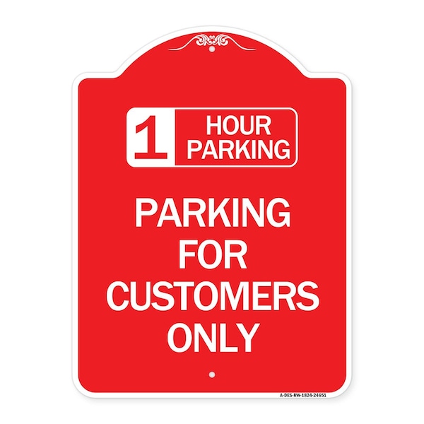 1 Hour Parking-Parking for Customers Only, Red & White Aluminum Sign, 18" x 24", RW-1824-24651